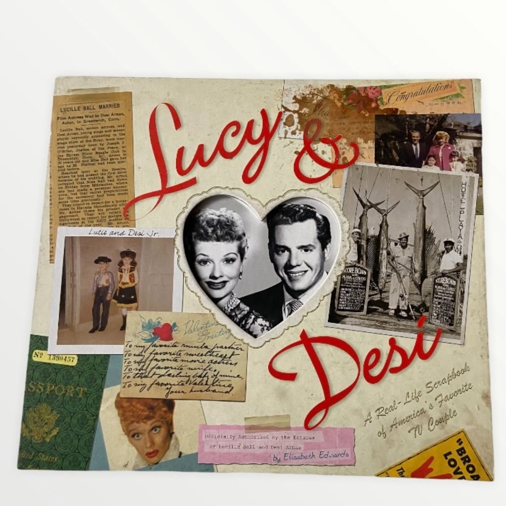Lucy and Desi: A Real Life Scrapbook by Elizabeth Edwards